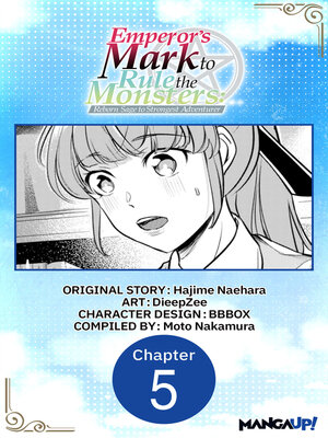cover image of Emperor's Mark to Rule the Monsters: Reborn Sage to Strongest Adventurer, Chapter 5
